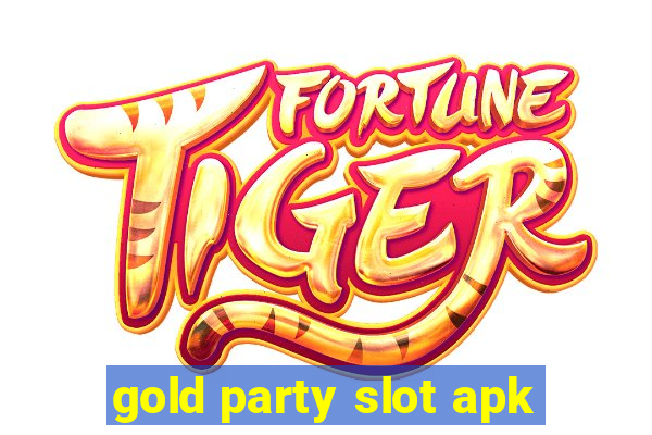 gold party slot apk