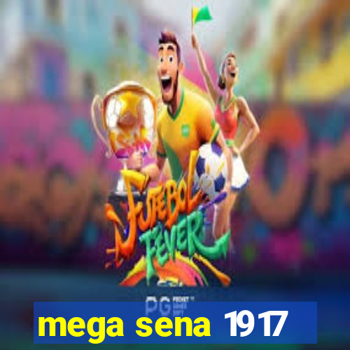 mega sena 1917