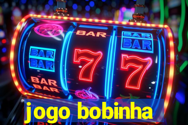 jogo bobinha