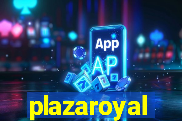 plazaroyal