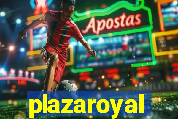 plazaroyal