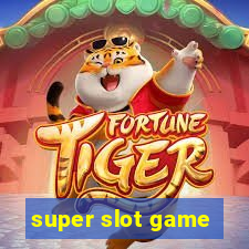 super slot game