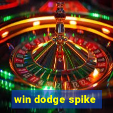 win dodge spike