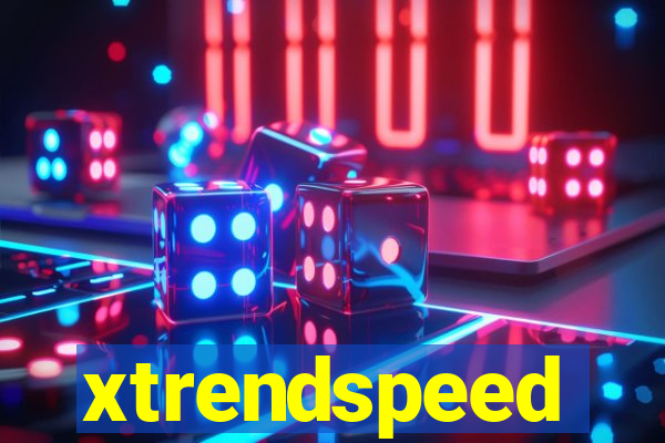 xtrendspeed