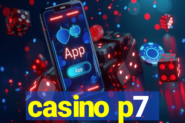 casino p7