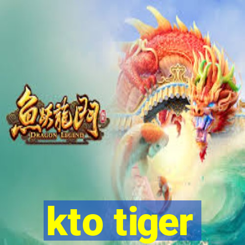 kto tiger