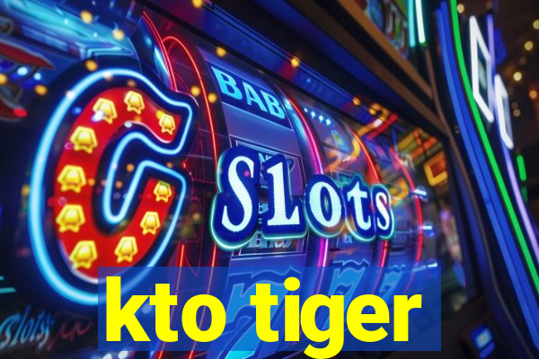 kto tiger