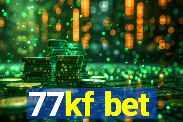 77kf bet