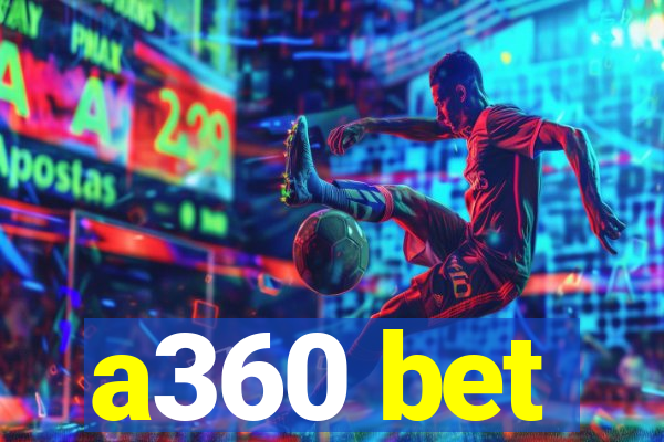 a360 bet