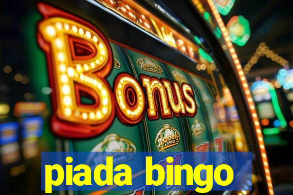 piada bingo