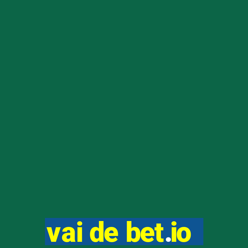 vai de bet.io