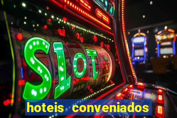 hoteis conveniados bancorbras bahia