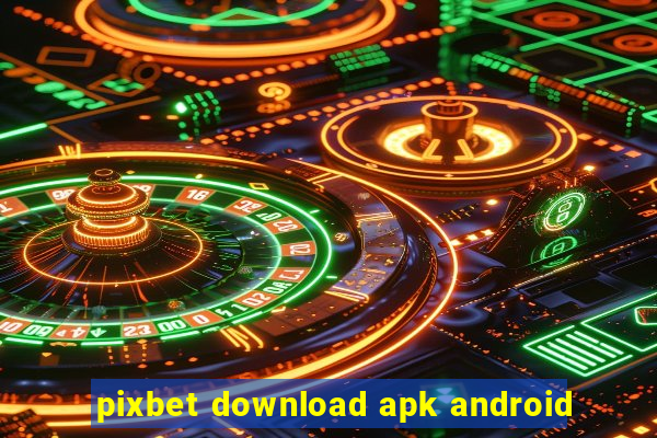 pixbet download apk android