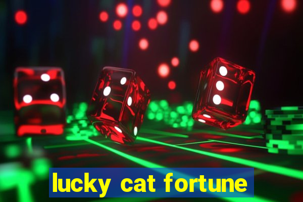 lucky cat fortune