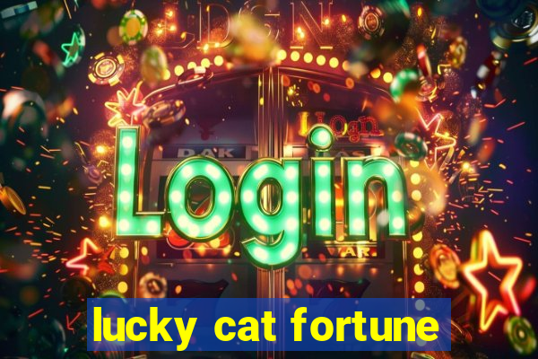 lucky cat fortune