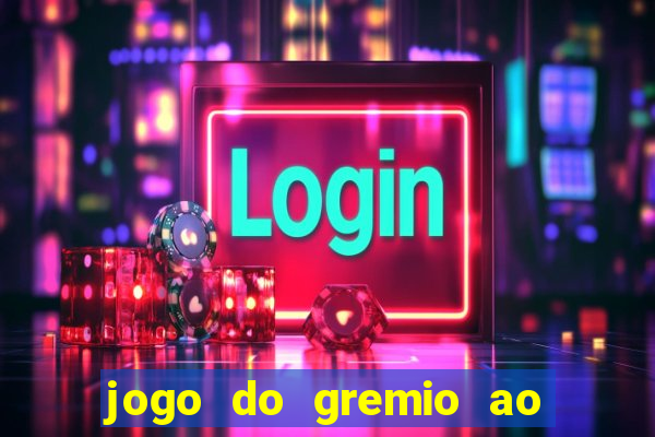 jogo do gremio ao vivo hd