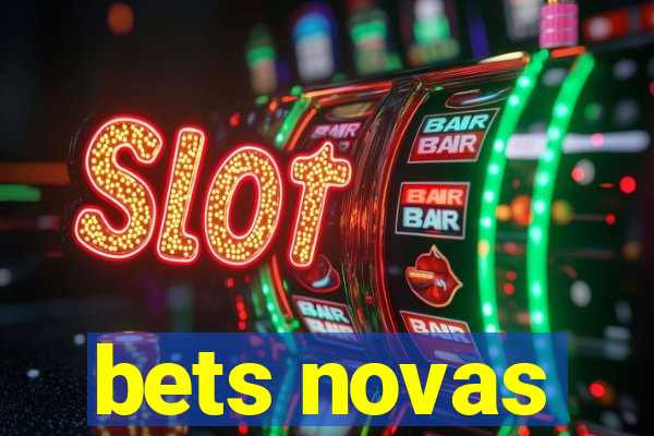 bets novas