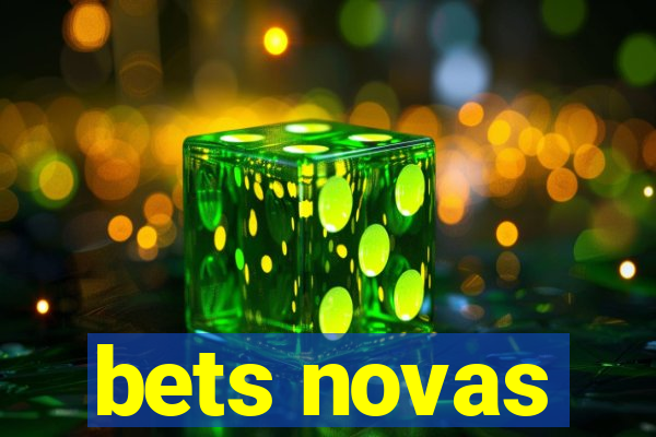 bets novas