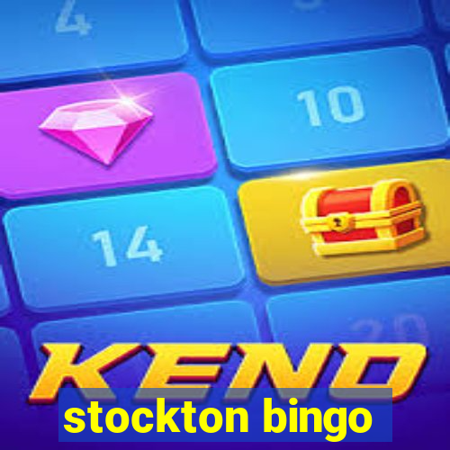 stockton bingo