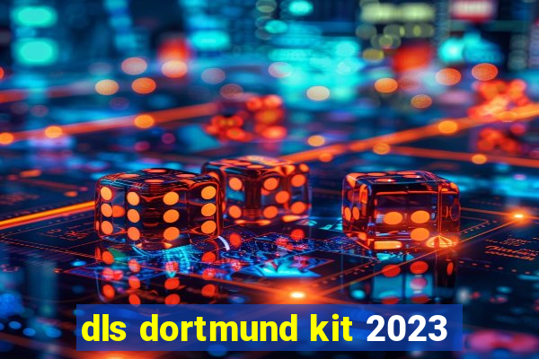 dls dortmund kit 2023