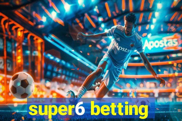 super6 betting