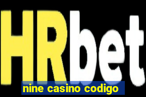 nine casino codigo