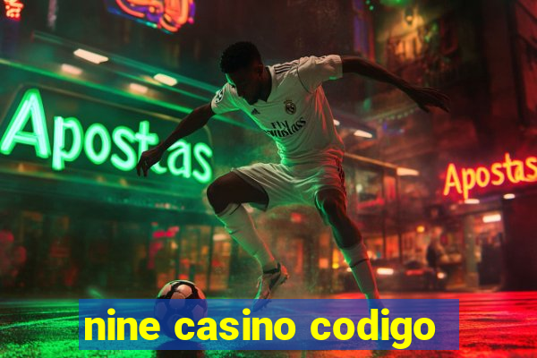 nine casino codigo