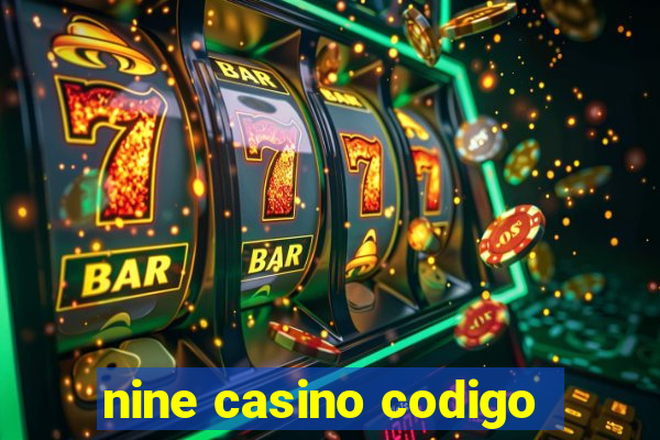 nine casino codigo