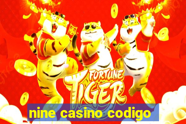 nine casino codigo