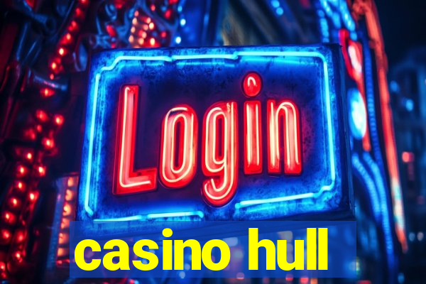 casino hull