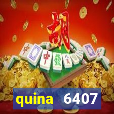 quina 6407 resultado de hoje