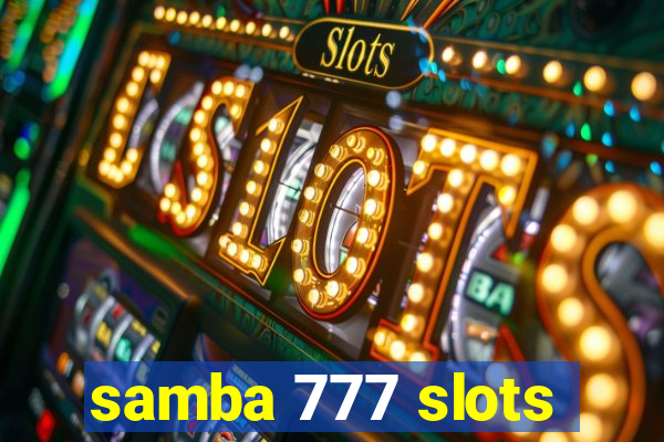 samba 777 slots