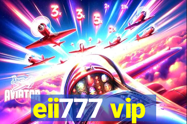 eii777 vip