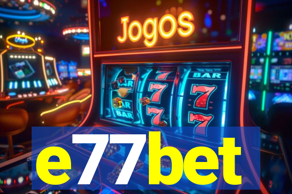 e77bet