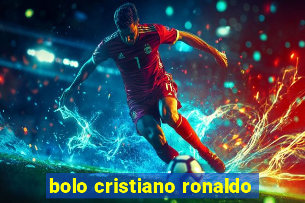 bolo cristiano ronaldo