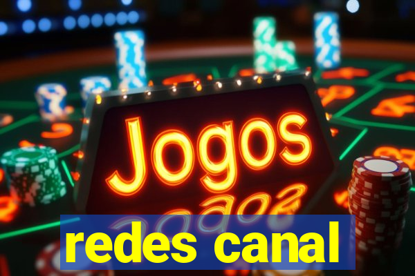 redes canal