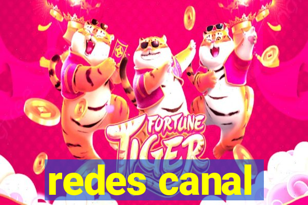 redes canal