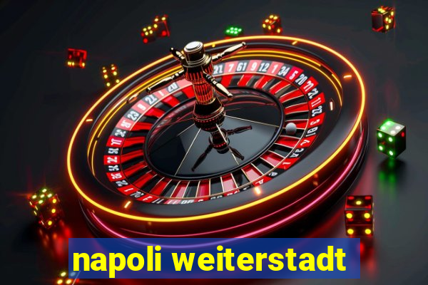 napoli weiterstadt