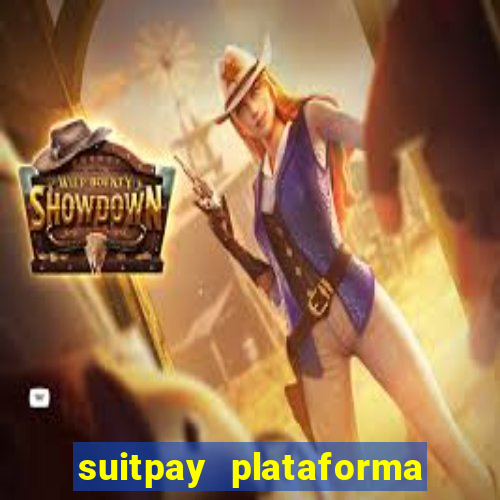 suitpay plataforma de jogos