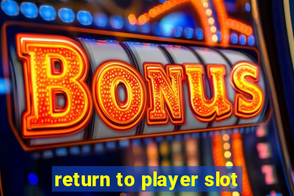 return to player slot