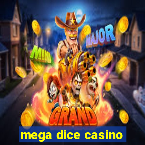 mega dice casino