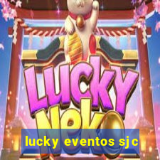 lucky eventos sjc