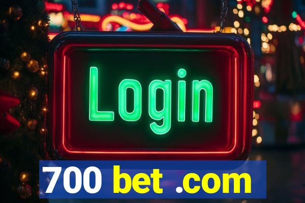 700 bet .com