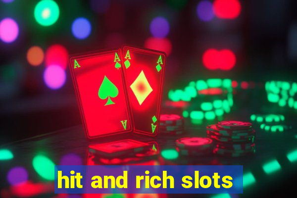 hit and rich slots