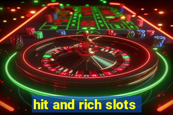 hit and rich slots