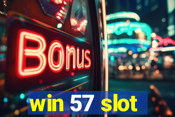 win 57 slot