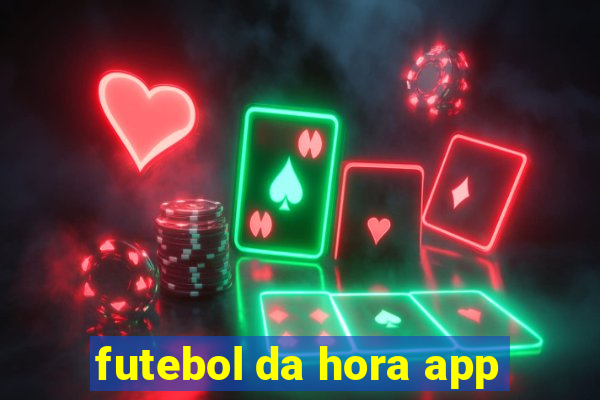 futebol da hora app