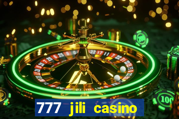 777 jili casino online games