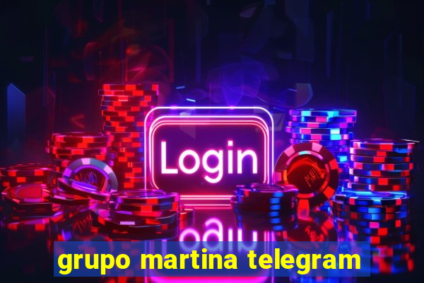 grupo martina telegram