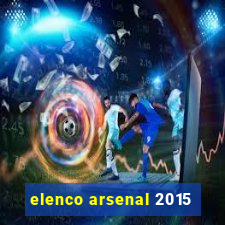 elenco arsenal 2015